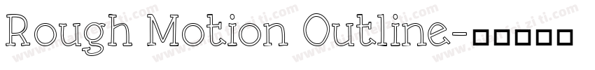 Rough Motion Outline字体转换